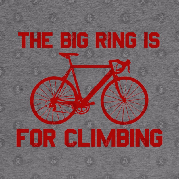 The Big Ring Is For Climbing by esskay1000